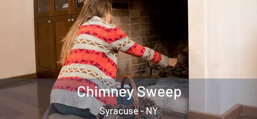 Chimney Sweep Syracuse - NY
