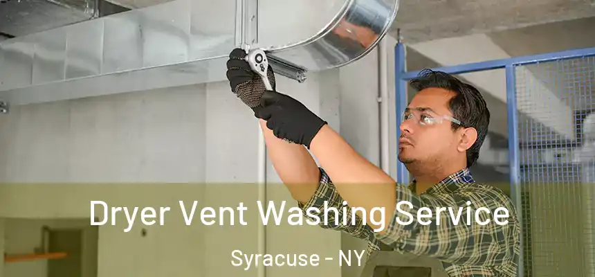  Dryer Vent Washing Service Syracuse - NY
